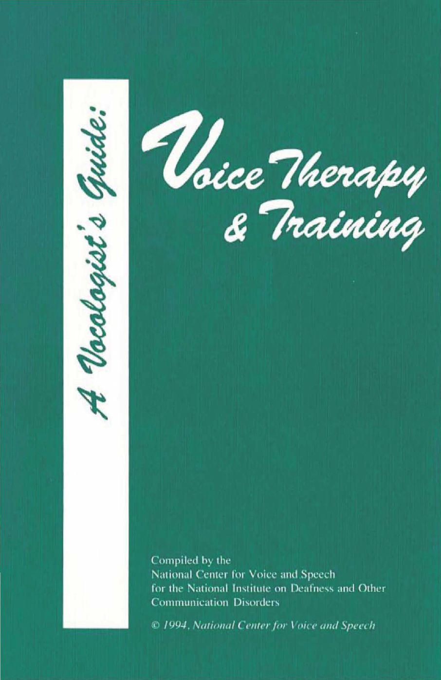 A Vocologists Guide: Voice Therapy and Training