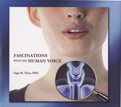 Fascinations with the Human Voice