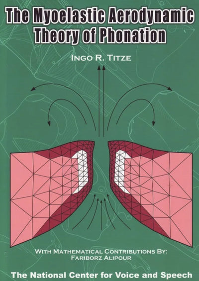 The Myoelastic Aerodynamic Theory of Phonation - EBOOK