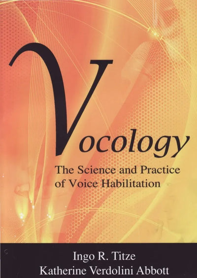 Vocology: The Science and Practice of Voice Habilitation